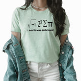 Pi And It Was Delicious Graphic Tee | Pi Day | Let's Eat Pi | Math Equation | Math Teacher | teacher Gift