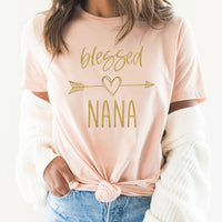 Blessed Nana Graphic Tee | Mom | Mother | Nana | Mother's Day Gift | Nana | Gold Print | Arrow | Heart