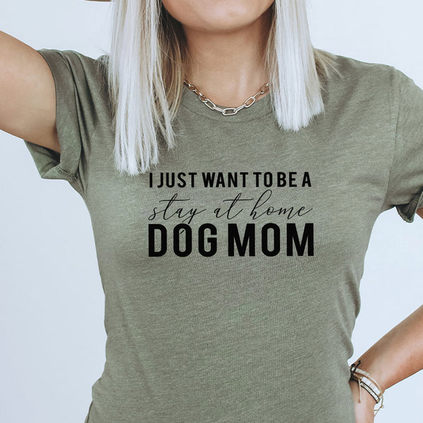 Stay At Home Dog Mom Graphic Tee | Dog Person | Animal Lover | Animal | Dog Mom
