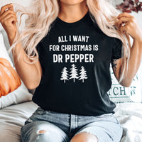 All I Want For Christmas Is Dr Pepper Graphic Tee  | Caffeine Soda | Christmas | Holiday | Gift | Soda Lover | Drink | Layering Tee