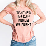 Teacher By Day Graphic Tee | Ninja By Night | Funny Teacher | Classroom | School | Teacher Life | Teacher Humor