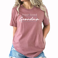 Most Loved Graphic Tee | Grandma | Grandmother | Mother's Day | Gift | Happy Grandma | World's Greatest