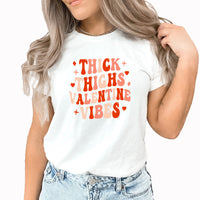 Thick Thighs Graphic Tee | Retro Valentine Vibes | Valentine's day | Valentine Humor | Love