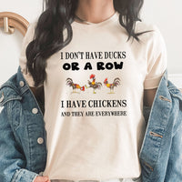 Don't Have Ducks Graphic Tee | Funny Chicken | Chicken Lover | Chickens Everywhere | Farm Life | Farmer