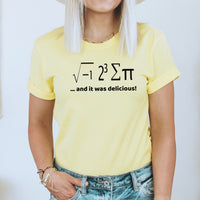 Pi And It Was Delicious Graphic Tee | Pi Day | Let's Eat Pi | Math Equation | Math Teacher | teacher Gift