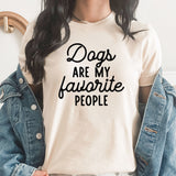 Dogs Are My Favorite People Graphic Tee | Dog Lover | Pet | Animal Lover | Favorite People