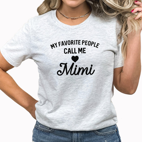 Mimi Graphic Tee | Favorite People | Loved Ones | Family | Grandma | Grandmother | Mother's Day | Mom