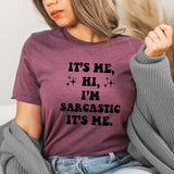 Sarcastic Graphic Tee | Sarcastic | Sarcasm | Funny | Gift | Family | Song Lyrics | It's Me Hi