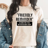 Work Email Humor Friendly Reminder Graphic Tee | Funny Work Graphics | Sarcastic | Office | Work Humor
