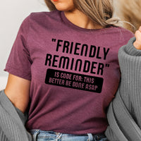 Work Email Humor Friendly Reminder Graphic Tee | Funny Work Graphics | Sarcastic | Office | Work Humor