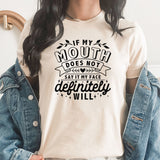 My Face Will | Mostly Sarcastic Graphic Tee | Funny | Adulting