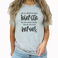 Hero Co-Worker Graphic Tee | Office Humor | Tolerate | Office Gift | Sarcastic | Workplace | Funny Office