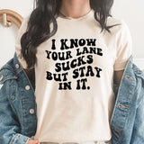 Your Lane Graphic Tee | I Know Your Lane Sucks | Antisocial | Stay Away | Leave Me Alone | Sarcastic | Funny
