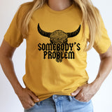 Somebody's Problem Graphic Tee | Country | Western | Bull | Skull | Leopard Print | Cowboy | Song Lyrics | Country Music | Wallen | Layering Tee
