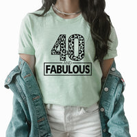 40 And Fabulous Graphic Tee | Let's Celebrate | Happy Birthday | Looking Good | Party Time
