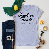 Trick Or Treat! Smell My Feet tee