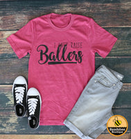 I Only Raise Ballers