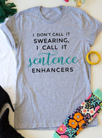 Sentence Enhancers tee