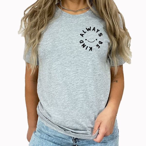Always Be Kind Pocket Graphic Tee | Smiley Pocket | Always Be Kind | Kindness | Happy Tee | Laying Tee | Smiley | Positive