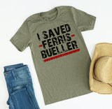 I Saved Ferris Tee