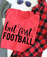 But First, Football Tee