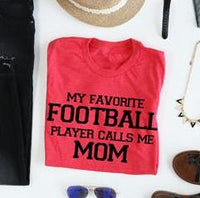 Favorite Football Player Mom Tee