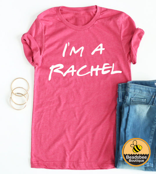 I'm a Rachel Tee