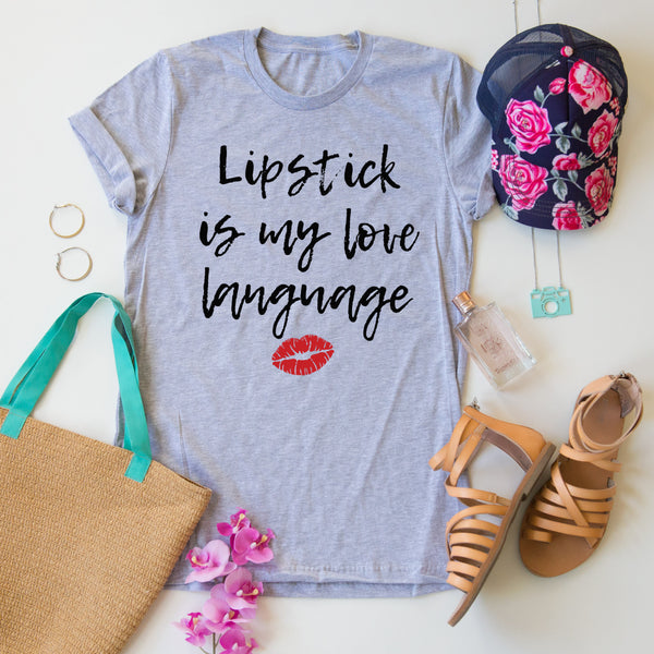 Lipstick Is My Love Language tee