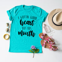I Gotta Good Heart But This Mouth