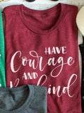 Have Courage tee