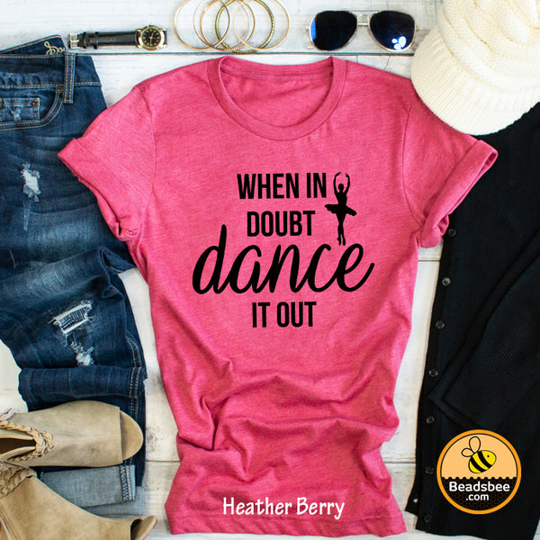 Dance It Out tee
