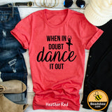 Dance It Out tee
