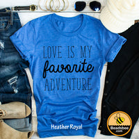 Love is my Favorite Adventure Tee