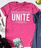 Procrastinators Unite (Tomorrow) tee