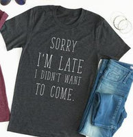 Sorry I'm Late tee