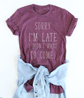 Sorry I'm Late tee