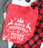 Have Yourself A Merry Little Christmas tee
