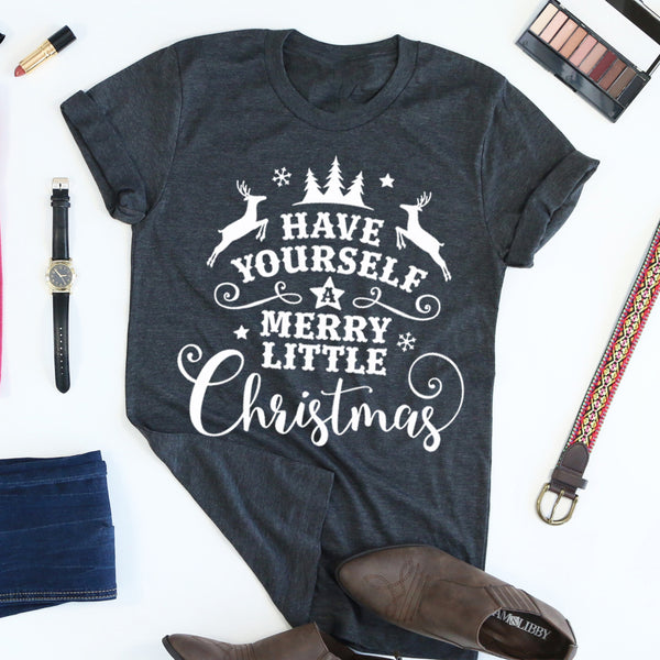 Have Yourself A Merry Little Christmas tee