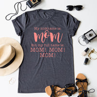 My Nickname Is Mom tee