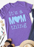 It's A Mom Thing tee
