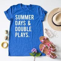 Summer Days & Double Plays.
