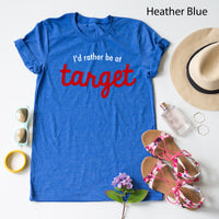 I'd Rather Be At Target