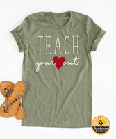 Teach Your Heart Out -  Style #2 - Tee