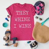 They Whine I Wine
