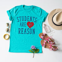 Students Are My Reason tee