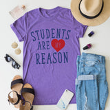 Students Are My Reason tee