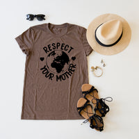 Respect Your Mother tee