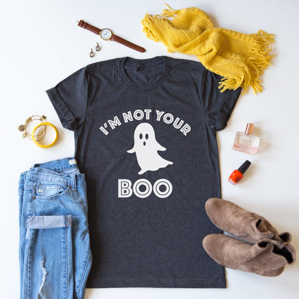 I'm Not Your Boo tee