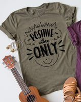 Positive Vibes Only tee