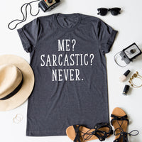 Me? Sarcastic? Never.
